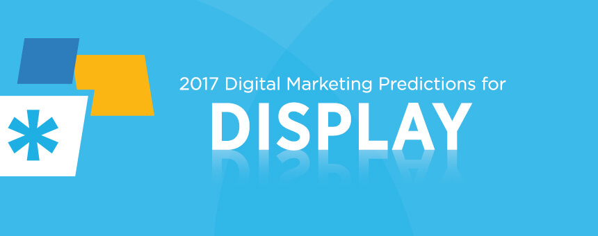 2017 Trends for Online Display Advertising