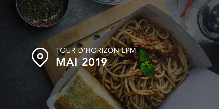 Tour d’horizon LPM — Mai 2019