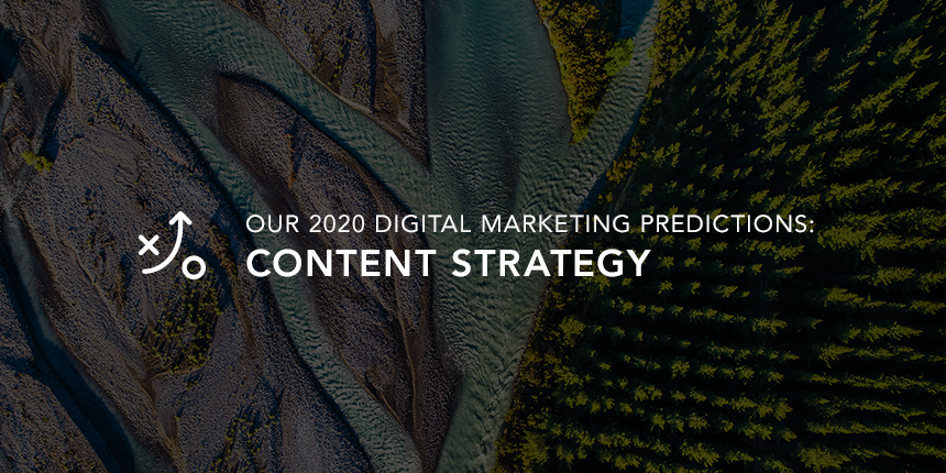 Digital Marketing 2020: 5 content developments you need to prepare for