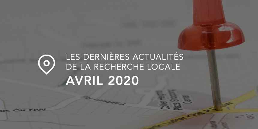Les dernières actualités de la recherche locale – Avril 2020