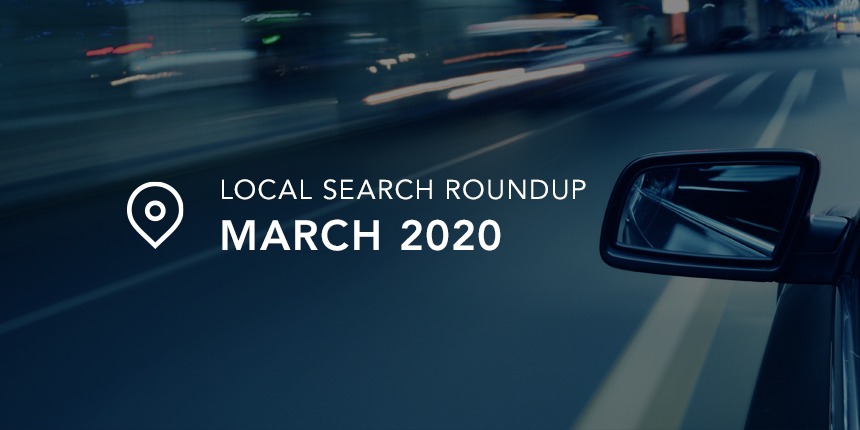 March 2020 Local Search Roundup
