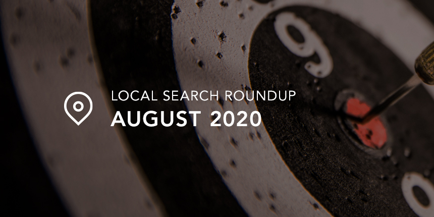 August 2020 Local Search Roundup
