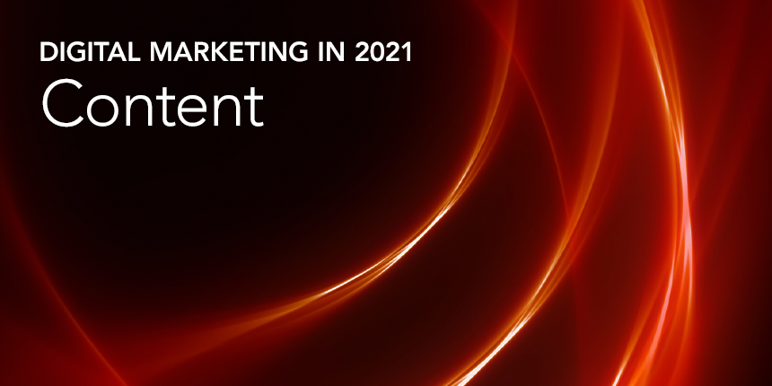 2021 predictions: Breathe new life into your content after a tumultuous year