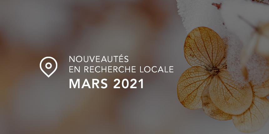 Mars 2021 Tour d’horizon de la recherche locale