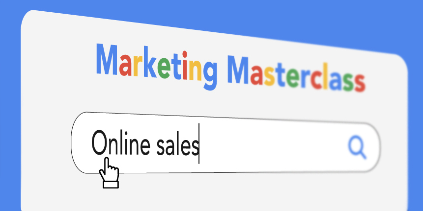 Marketing masterclass: Online sales