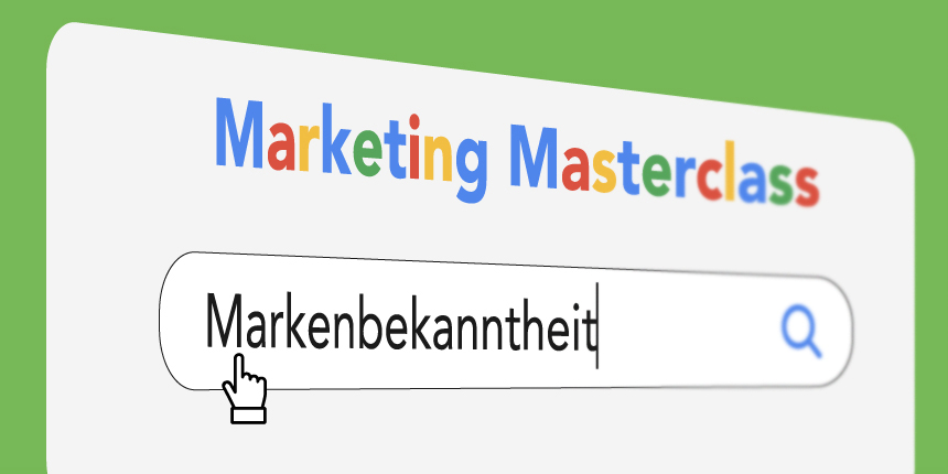 Marketing Masterclass: Markenbekanntheit