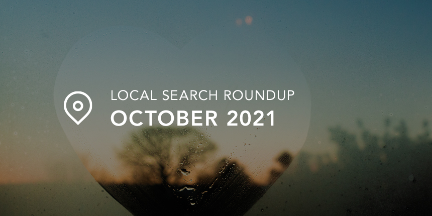 October 2021 Local Search Roundup