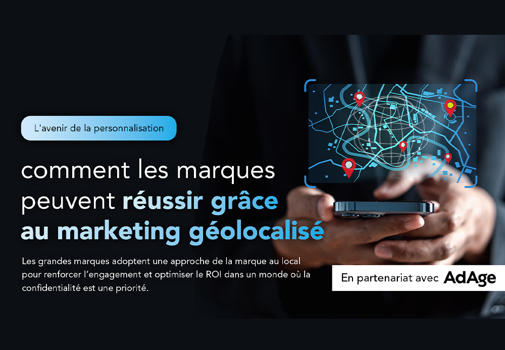 Comment les marques peuvent réussir grâce au marketing géolocalisé, en partenariat avec AdAge.