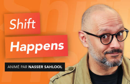 Un homme avec des lunettes et une barbe, sur un fond orange avec le texte "Shift Happens" et "Animé par Nasser Sahloul".