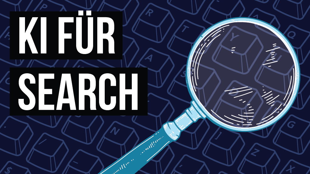 Blog: KI für Search: alles was sich bisher verändert hat und wohin die Zukunft gehen wird